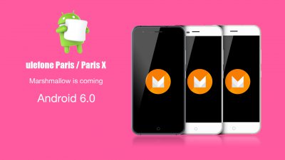 Ulefone Paris и Paris X получат Android 6.0